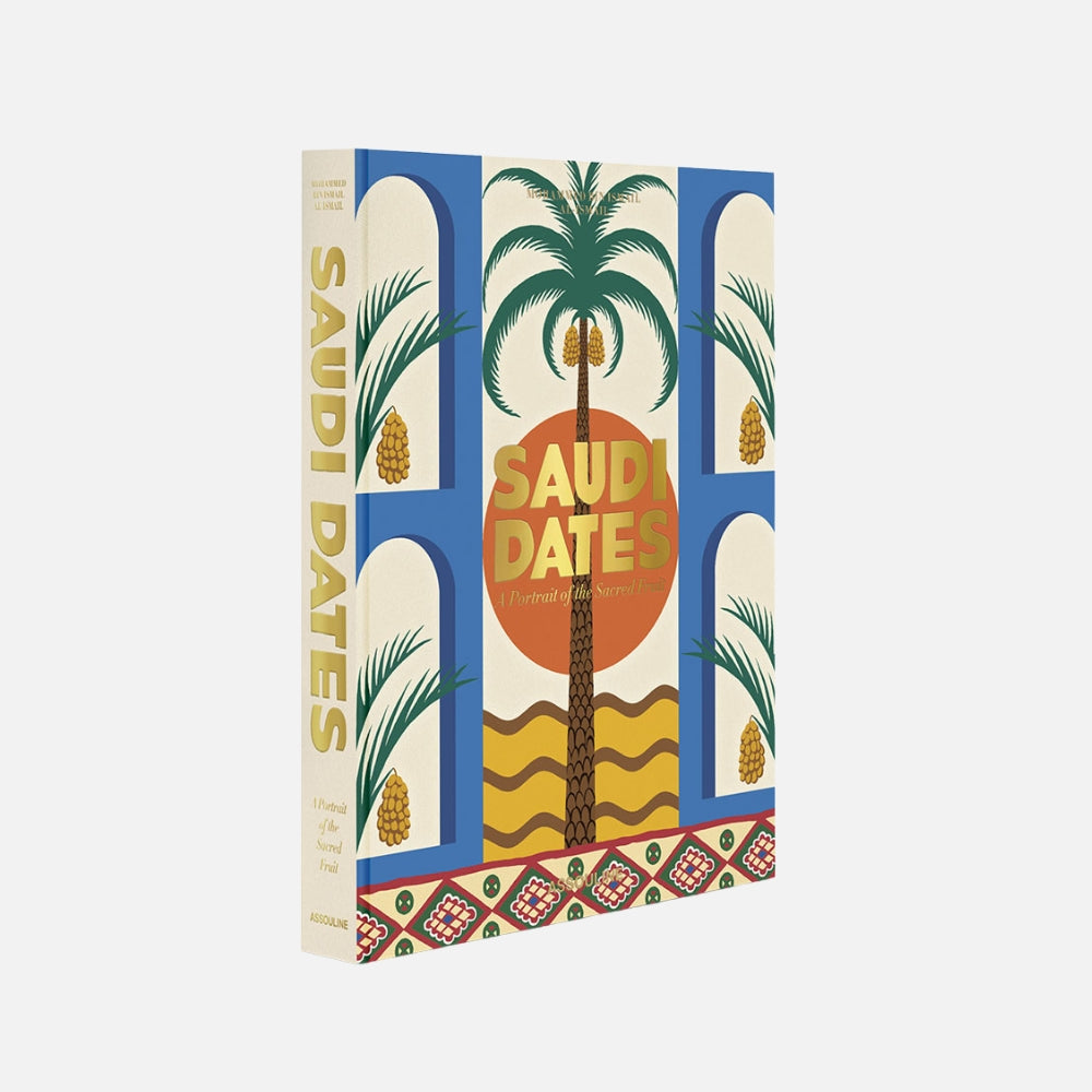 Saudi Dates: A Portrait of the Sacred Fruit Book