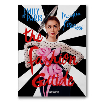 Emily in Paris: The Fashion Guide — Assouline Coffee Table Book